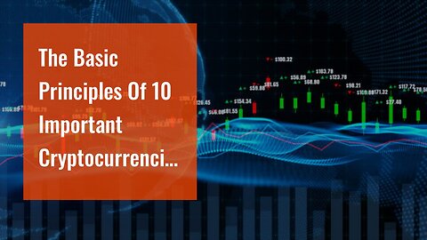 The Basic Principles Of 10 Important Cryptocurrencies Other Than Bitcoin - Investopedia