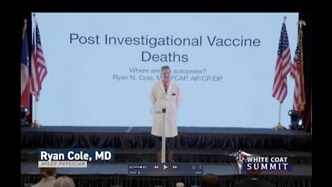 Dr Ryan Cole - Covid 19 Vaccines White Coat Summit