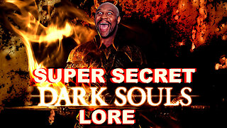 The SUPER DUPER Secret Lore of Dark Souls 1