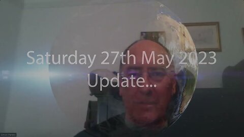 SIMON PARKES — SATURDAY 27TH MAY 2023 UPDATE (SECRET VIDEO FOR THE MEMBERS OF THE CC CULT)