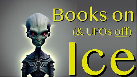 Books on (& UFOs off) Ice