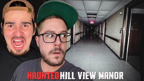 A NIGHT WE WONT FORGET AT HAUNTED HILL VIEW MANOR *VERY SCARY* (FT. BRENTTV)