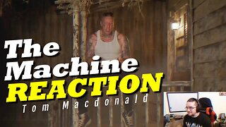 The Machine by Tom Macdonald REACTION!!