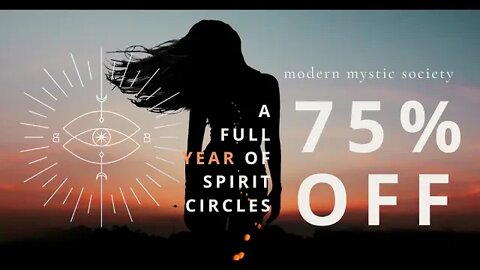 END OF YEAR SPECIAL - Join Spirit Circles for 75% OFF full price!