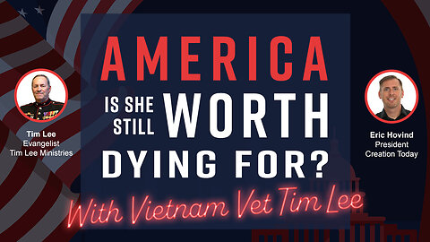AMERICA: Is She Still Worth Dying For? | Eric Hovind & Tim Lee | Creation Today Show #269