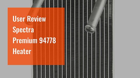 User Review Spectra Premium 94778 Heater