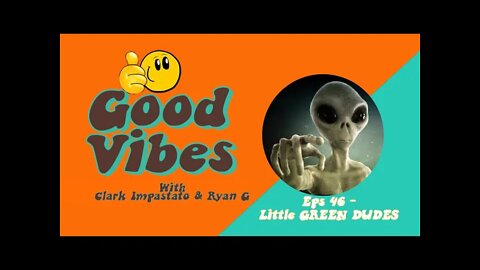 Eps. 46 - Little GREEN DUDES