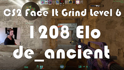 CS2 Face-It Grind - Face-It Level 6 - 1208 Elo - de_mirage