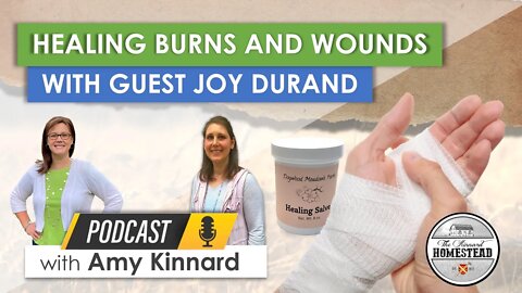 HEALING BURNS and Wounds | An Interview with Joy Durand