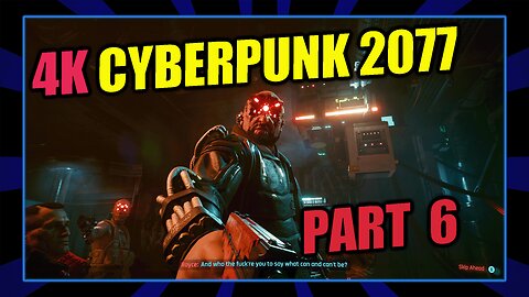 4K Cyberpunk 2077 Part 6, X Box Series X Gameplay, 2022