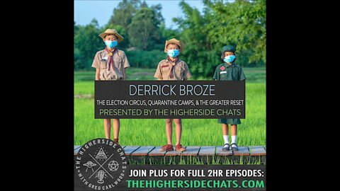 Derrick Broze | The Election Circus, Quarantine Camps, & The Greater Reset