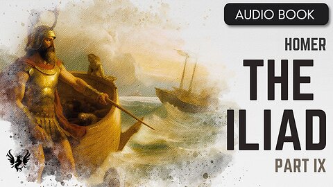 💥 HOMER ❯ The Iliad ❯ AUDIOBOOK Part 9 📚