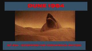 Dune 1984 A Review of the Theatrical Edition, EP 294