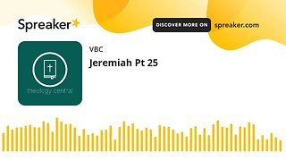 Jeremiah Pt 25