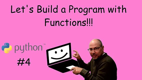 Python Tips and Hints #4- Let's build a program with functions.