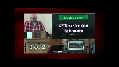 Seven Basic Facts About The Incarnation (Philippians 2:5-8) 1 of 2