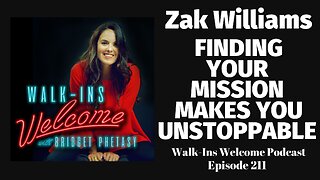 Zak Williams Believes Finding Your Mission Makes You Unstoppable