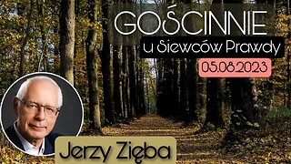 Gościnnie u Siewców Prawdy 05.08.2023 - Jerzy Zięba