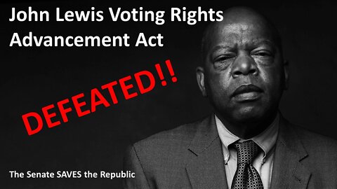 John Lewis Voting Rights Advancement Act DEFEATED in the U.S. Senate