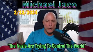 Michael Jaco & Juan O Savin Update Today Feb 13: "The Nazis Are Trying To Control The World"
