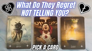 😔 WHAT Do They REGRET Not Telling You? 💔 PICK A CARD Tarot Reading + Messages From Your Person! 💌