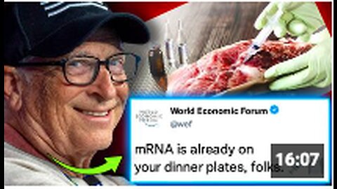 WEF Insider Admits Gates Is 'Force Jabbing' Humanity With mRNA in Food Supply