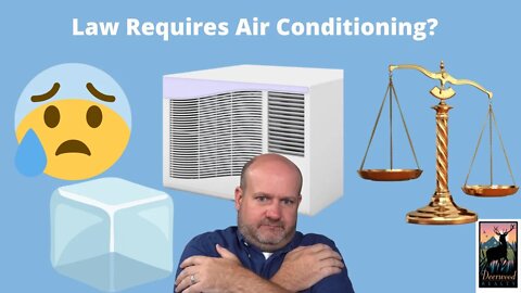 Should the Law require you to provide Air Conditioning? … Deerwood Realty and Friends…Ep. 32