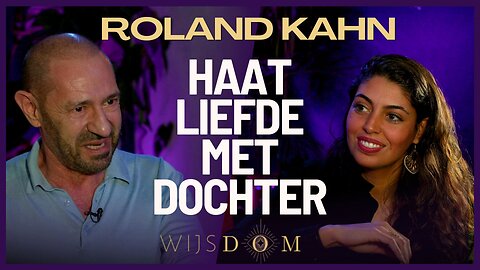 Roland Kahn over vrouwen, zaken doen met familie, haat/liefde met dochter | WijsDom Podcast