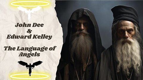 John Dee & Edward Kelley: The Language of Angels