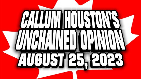 UNCHAINED OPINION AUGUST 25, 2023!