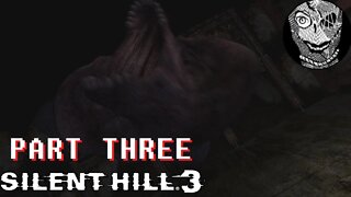 (PART 03) [Mall Otherworld & Split Worm Boss] Silent Hill 3