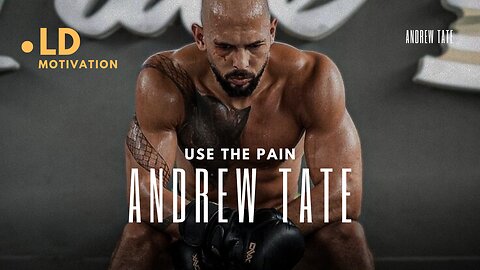 USE THE PAIN - ANDREW TATE MOTIVATIONAL SPEECH