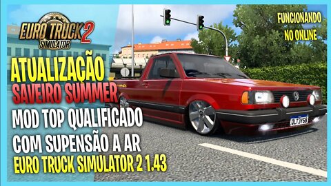 MOD ETS2 SAVEIRO SUMMER QUALITY 3D EURO TRUCK SIMULATOR 2 1.43 1.42