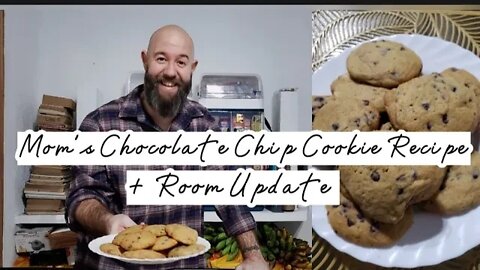 Making Homemade Chocolate Chip Cookies| My Mom's Recipe+Room Update