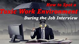 How to Spot a Toxic Work Environment