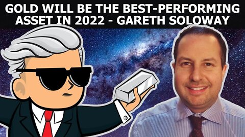 Gareth Soloway - Gold Will Be The Best Performing Asset In 2022