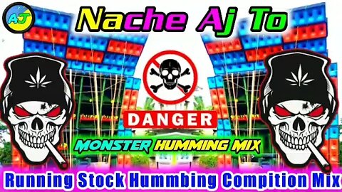 Nache Aj To || Hindi Humming Competition Mix || Rcf New Dj || Running Stock Humming Competition Mix