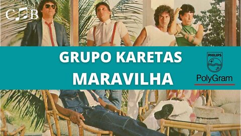 Grupo Karetas - Maravilha