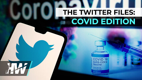 THE TWITTER FILES: COVID EDITION