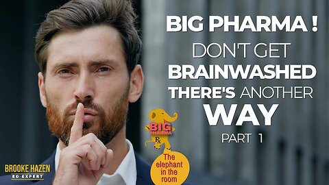 Big Pharma! Don't get brainwashed, there's Another Way