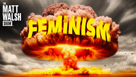 Why Feminism Is One Of The Deadliest And Most Destructive Forces In Human History | Ep. 1191