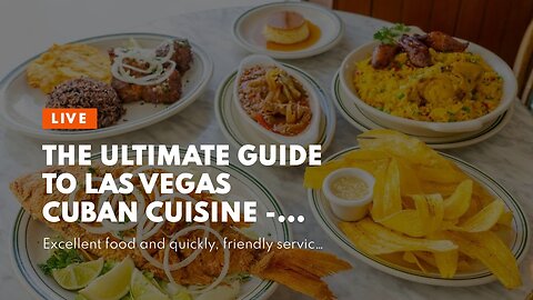 The Ultimate Guide To Las Vegas Cuban Cuisine - Dining - Downtown Doral