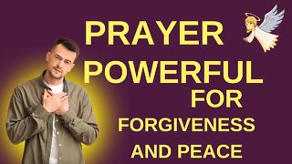 POWERFUL PRAYER FOR FORGIVENESS AND PEACE🙏🙏