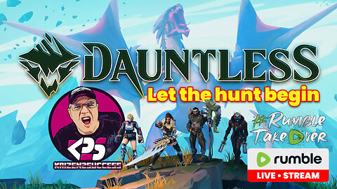 🔴🟡🟢 Phoenix Labs - Dauntless - Let the Hunt Begin [REPLAY]
