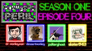 Platform Peril - Season 1 Episode 4 ft. Dr. Monkeyman, dessertmonkey, PolterGhost and Skater6453