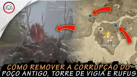 Kena Bridge Of Spirits, Como remover a corrupção do Poço Antigo, Torre de Vigia e Rufus | super dica