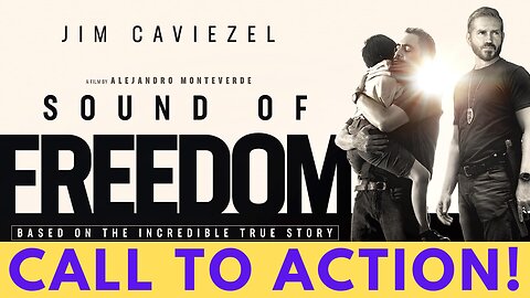 SOUND OF FREEDOM! Call to Action!