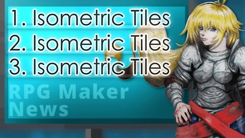 Isometric Tiles.... Isometric Tiles Everywhere... | RPG Maker News #131