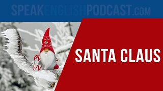 #195 Santa Claus – Fun Facts – ESL