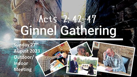 Ginnel Gathering Sunday Outdoor / Indoor Meeting 27th August 2023 (Part 1)